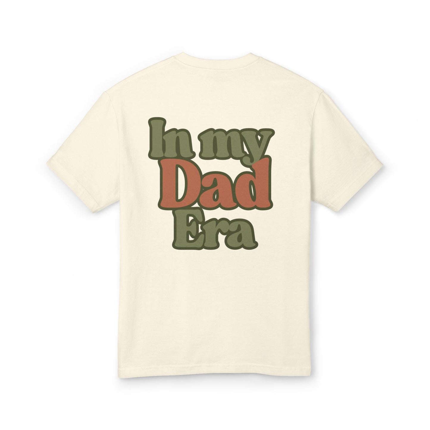 In my Dad Era Shirt