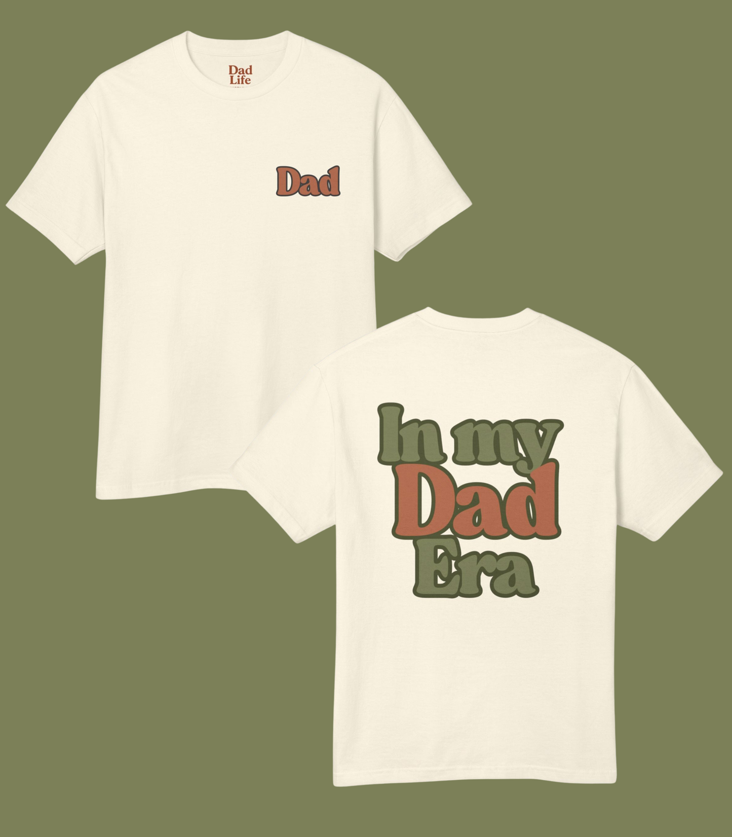 In my Dad Era Shirt